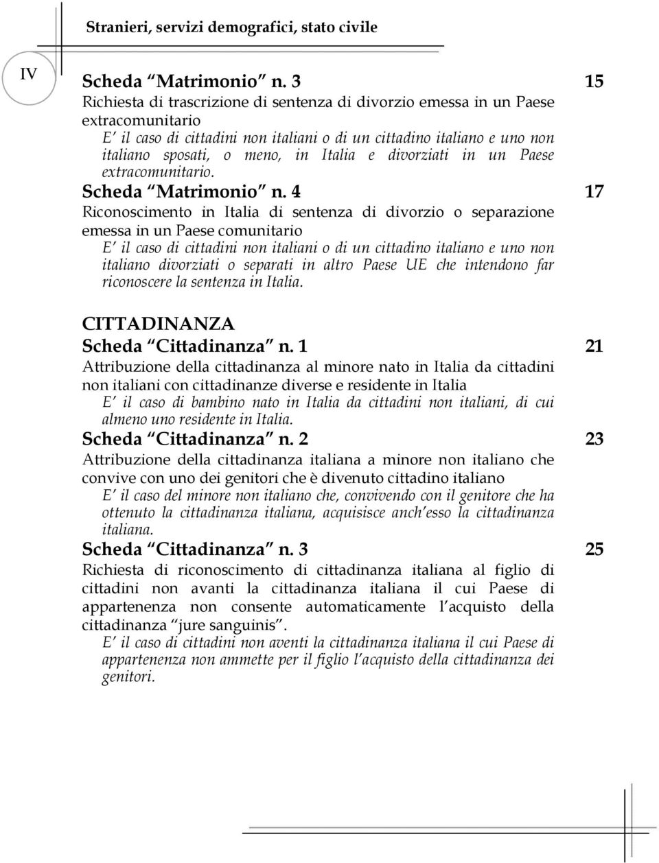 e divorziati in un Paese extracomunitario. Scheda Matrimonio n.