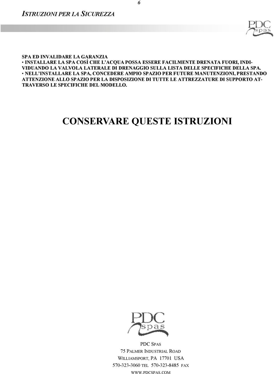 NLL NSTALLAR LA SPA, CONCDR AMPO SPAZO PR FUTUR MANUTNZON, PRSTANDO ATTNZON ALLO SPAZO PR LA DSPOSZON D TUTT L