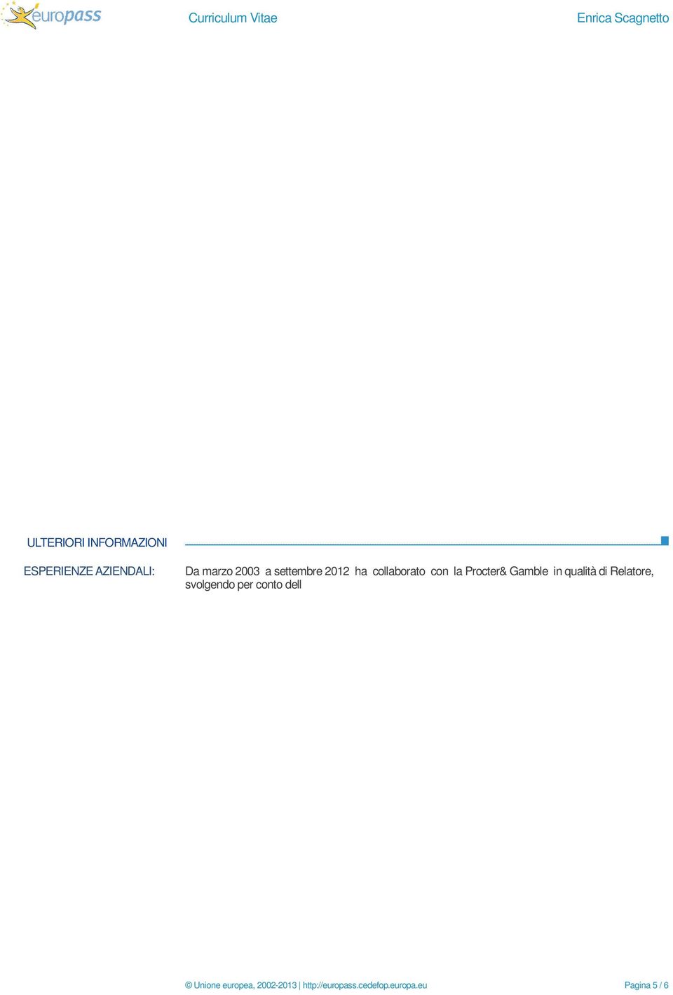 Marziliano 3. Alitosi: un approccio psicologico e terapeutico Con P. Marziliano, A.M. Fornabaio, E.Accivile 4. Protocolli di Igiene Orale per alcune utenze speciali Con A.M. Fornabaio, G. Nardi. 5.