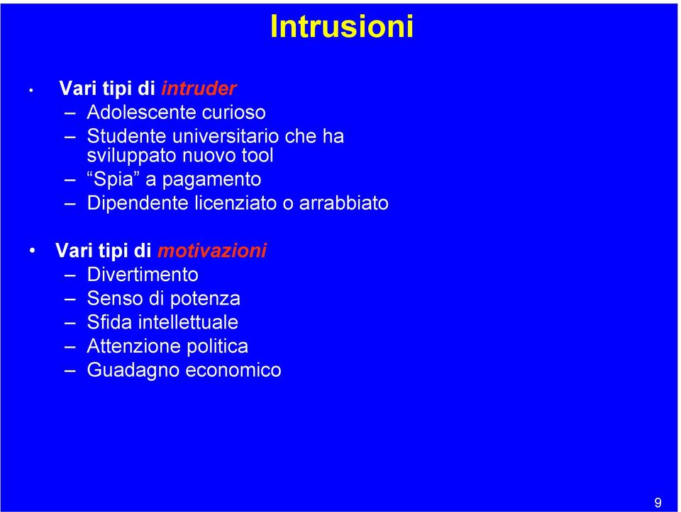 Dipendente licenziato o arrabbiato Vari tipi di motivazioni