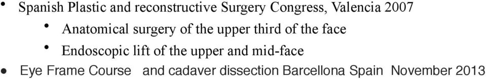 the face Endoscopic lift of the upper and mid-face Eye