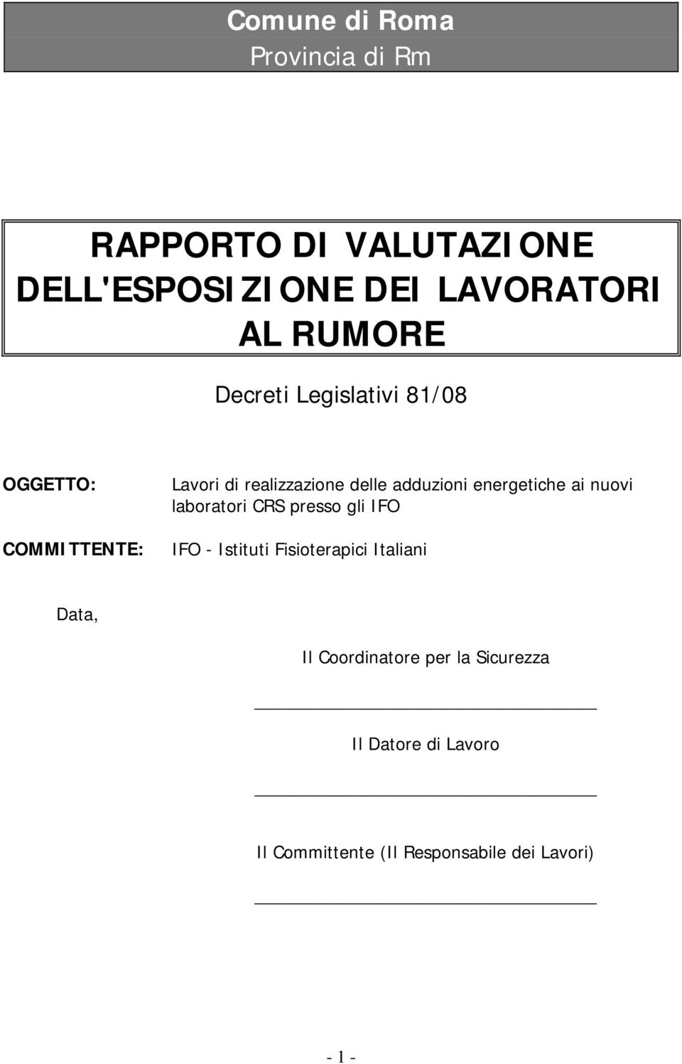 energetiche ai nuovi laboratori CRS presso gli IFO IFO - Istituti Fisioterapici Italiani Data,