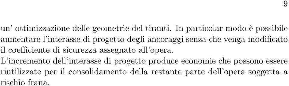 venga modificato il coefficiente di sicurezza assegnato all opera.