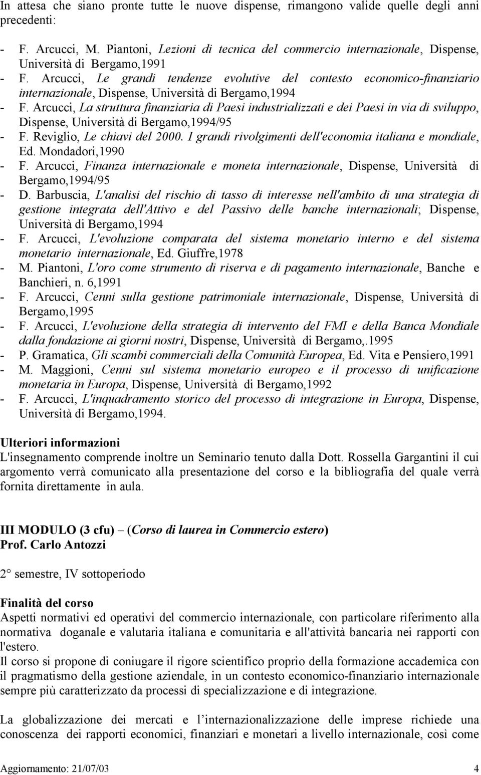 Arcucci, Le grandi tendenze evolutive del contesto economico-finanziario internazionale, Dispense, Università di Bergamo,1994 - F.