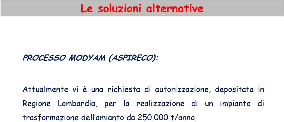 depositata in Regione Lombardia, per la realizzazione