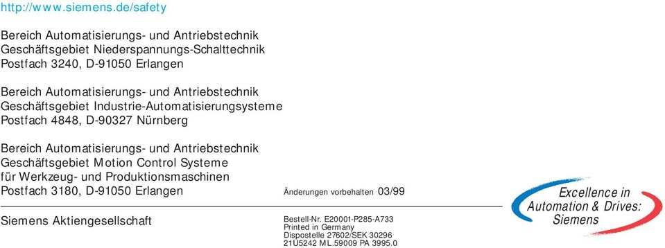 und Antriebstechnik Geschäftsgebiet Industrie-Automatisierungsysteme Postfach 4848, D-90327 Nürnberg Bereich Automatisierungs- und Antriebstechnik