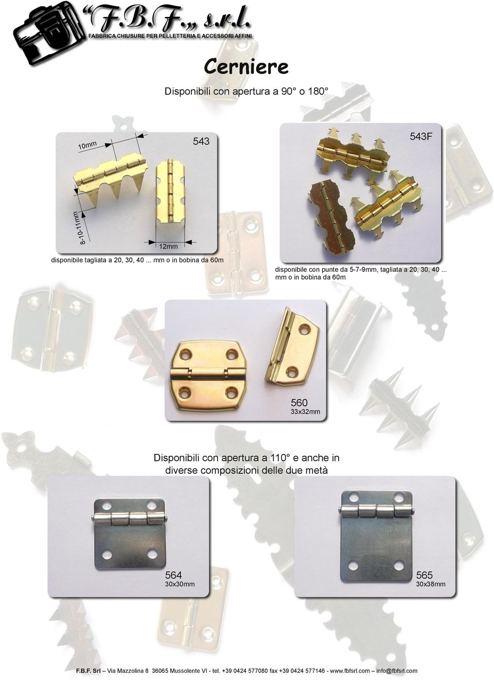 .. mm o in bobina da 60m disponibile con punte da 5 7 9mm, tagliata a 20, 30, 40.