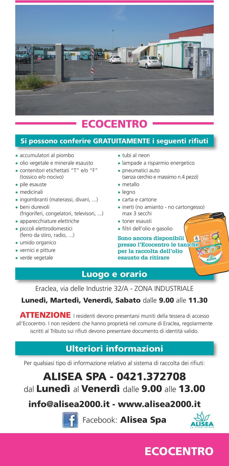 ..) umido organico vernici e pitture verde vegetale tubi al neon lampade a risparmio energetico pneumatici auto (senza cerchio e massimo n.