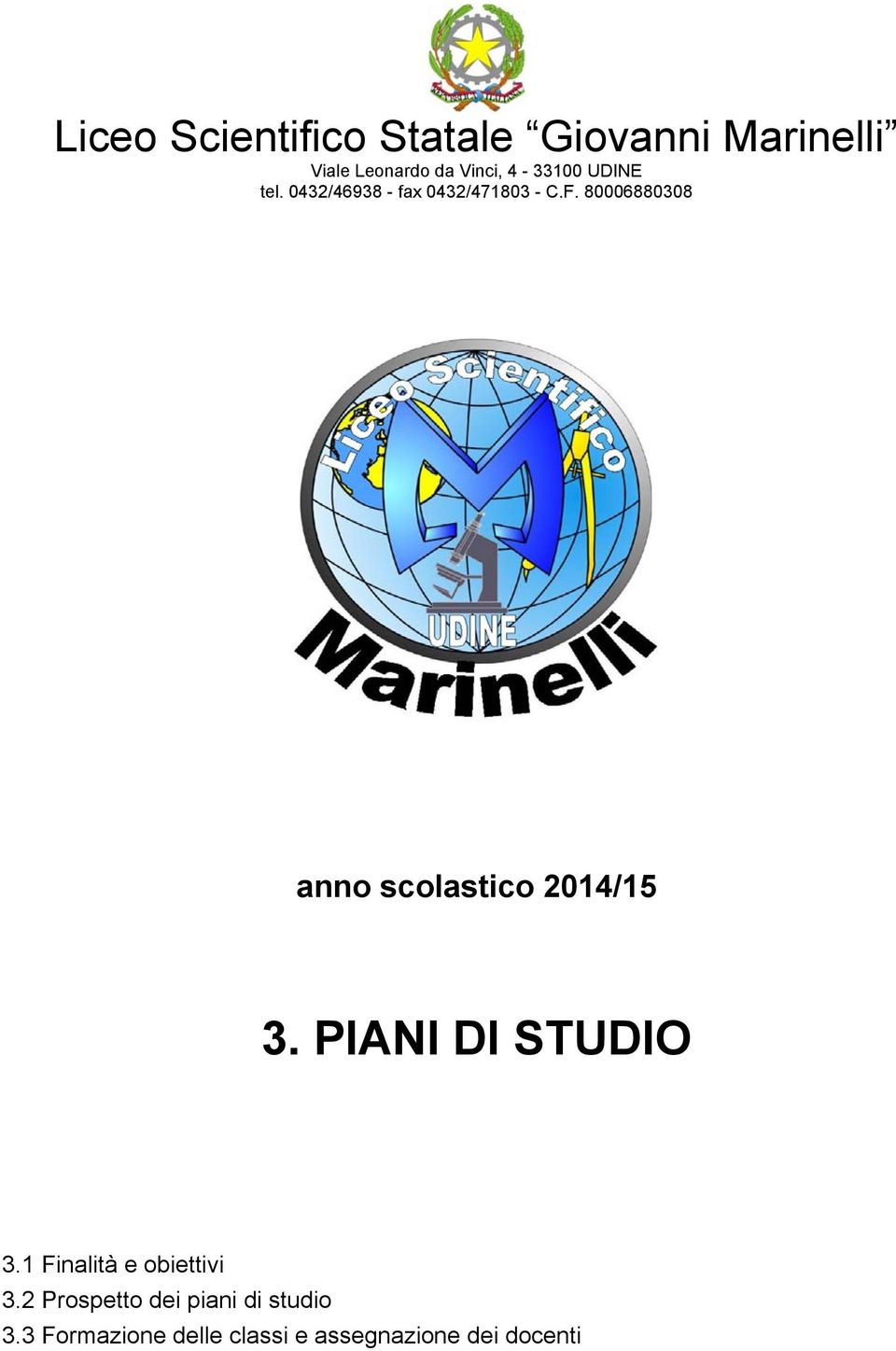 80006880308 anno scolastico 2014/15 3. PIANI DI STUDIO 3.