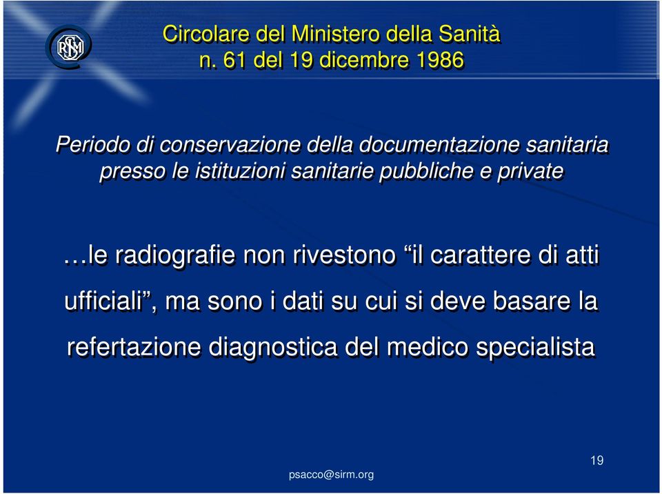 presso le istituzioni sanitarie pubbliche e private le radiografie non rivestono il