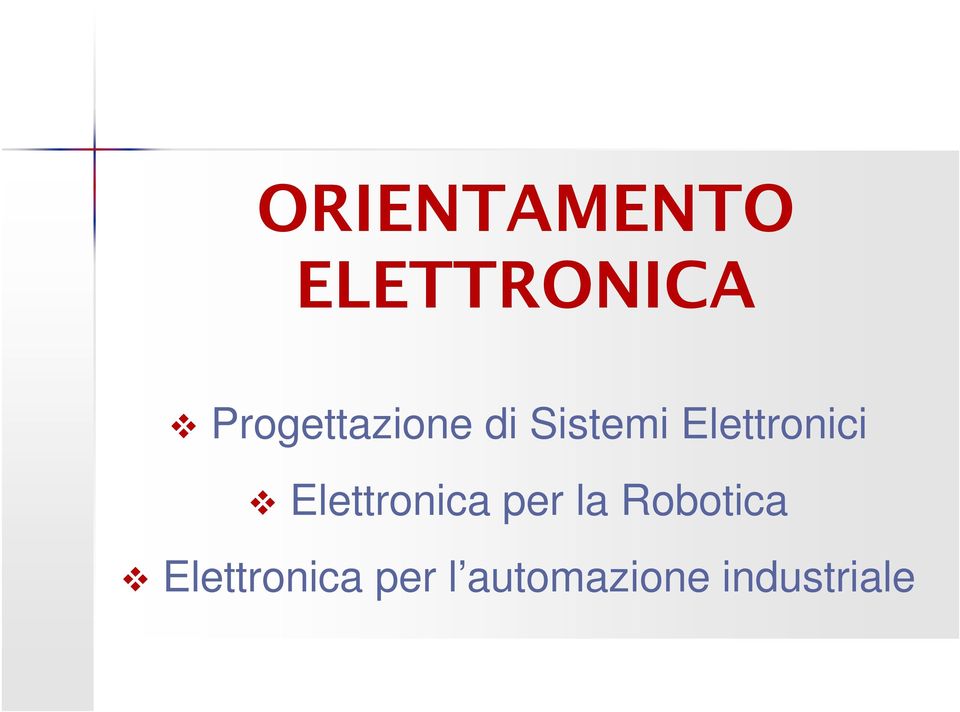 Elettronici Elettronica per la