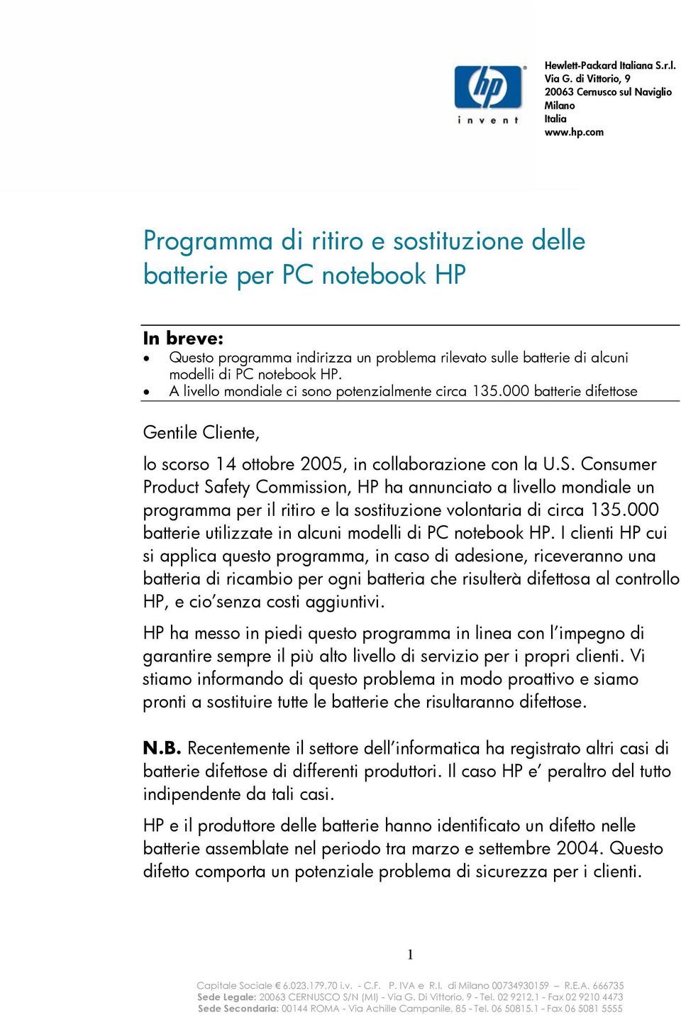 Consumer Product Safety Commission, HP ha annunciato a livello mondiale un programma per il ritiro e la sostituzione volontaria di circa 135.