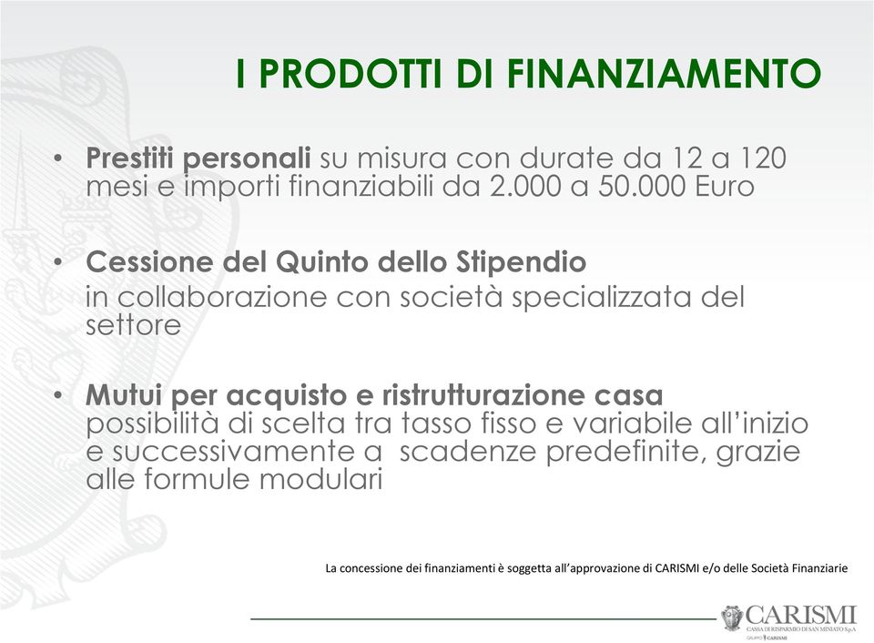 ristrutturazione casa possibilità di scelta tra tasso fisso e variabile all inizio e successivamente a scadenze predefinite,