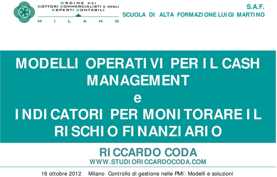 IL CASH MANAGEMENT e INDICATORI PER MONITORARE IL RISCHIO