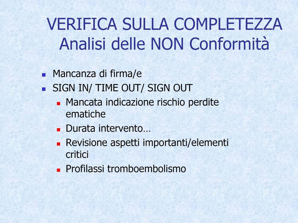 indicazione rischio perdite ematiche Durata intervento