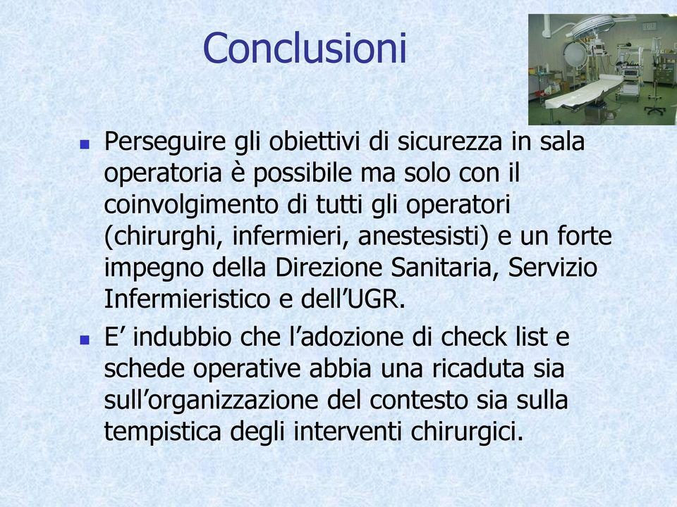 Direzione Sanitaria, Servizio Infermieristico e dell UGR.