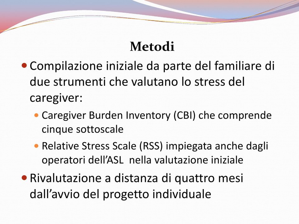 sottoscale Relative Stress Scale (RSS) impiegata anche dagli operatori dell ASL nella