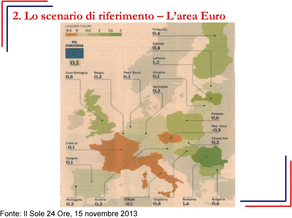 Euro Fonte: Il Sole