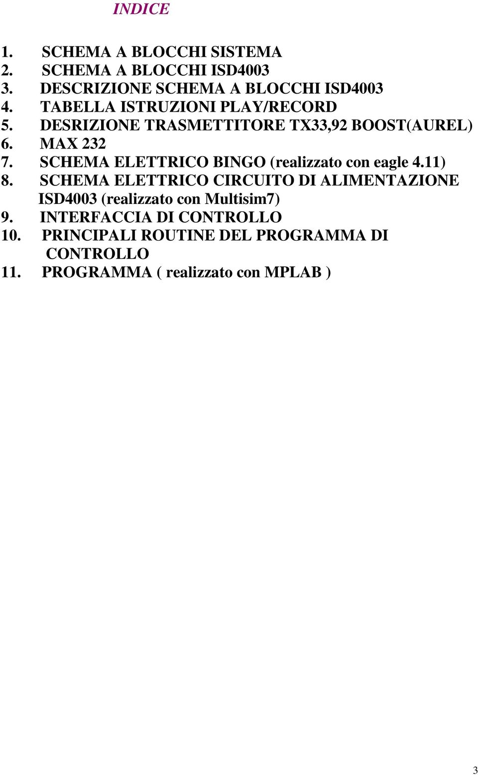 SCHEMA ELETTRICO BINGO (realizzato con eagle 4.11) 8.