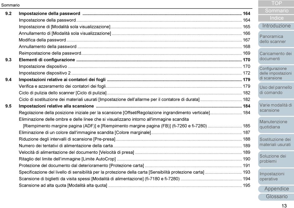 .. 170 Impostazione dispositivo 2... 172 9.4 relative ai contatori dei fogli... 179 Verifica e azzeramento dei contatori dei fogli... 179 Ciclo di pulizia [Ciclo di pulizia].