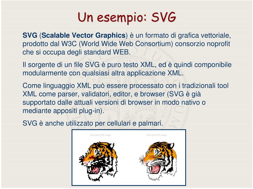Il sorgente di un file SVG è puro testo XML, ed è quindi componibile modularmente con qualsiasi altra applicazione XML.
