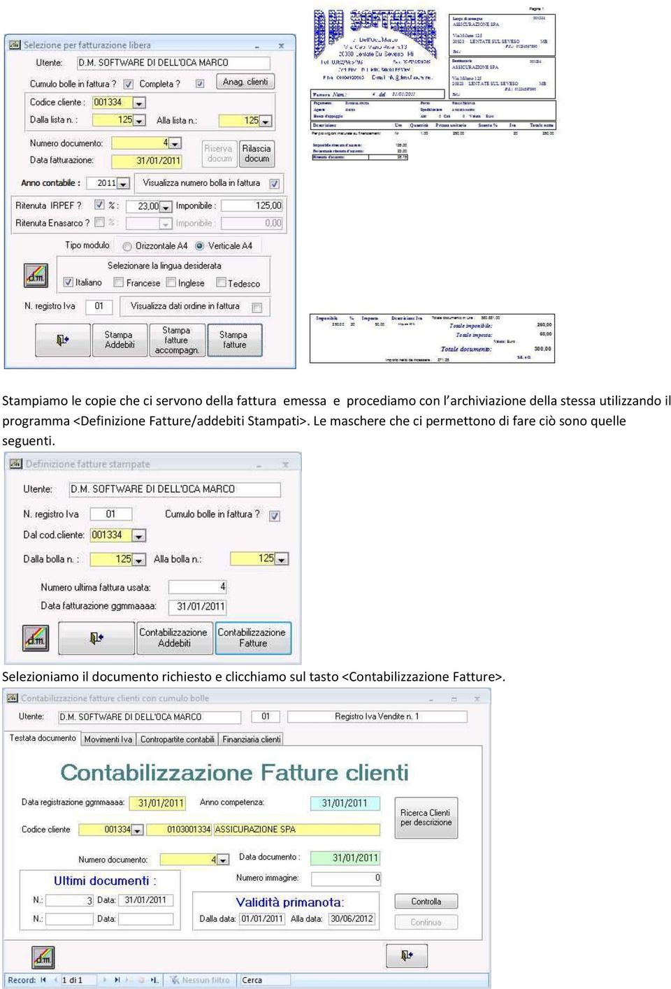 Fatture/addebiti Stampati>.