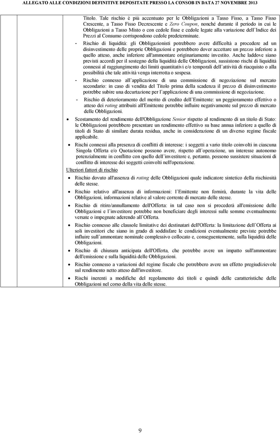 cedole fisse e cedole legate alla variazione dell Indice dei Prezzi al Consumo corrispondono cedole predeterminate.