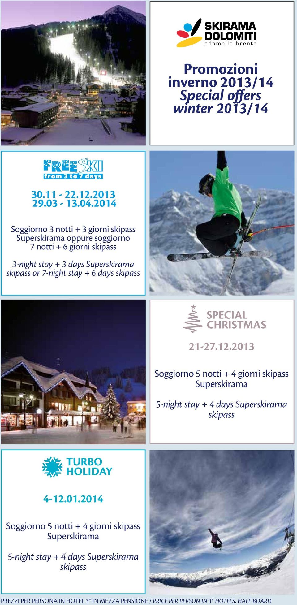 stay + 6 days skipass SPECIAL CHRISTMAS 21-27.12.