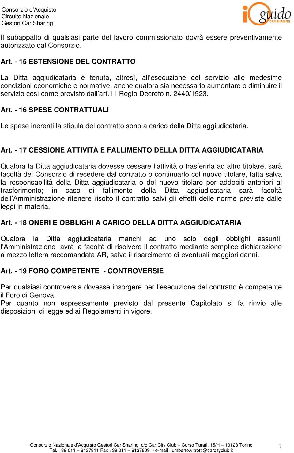 diminuire il servizio così come previsto dall art.11 Regio Decreto n. 2440/1923. Art.