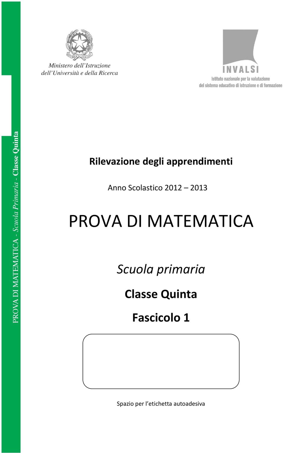 Scolastico 2012 2013 PROVA DI MATEMATICA Scuola