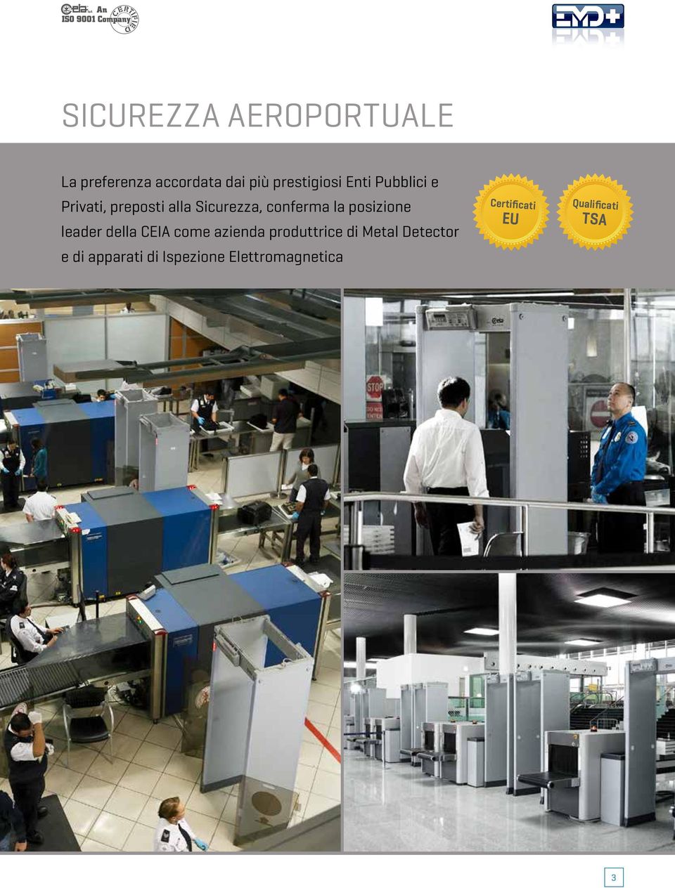 posizione leader della CEIA come azienda produttrice di Metal