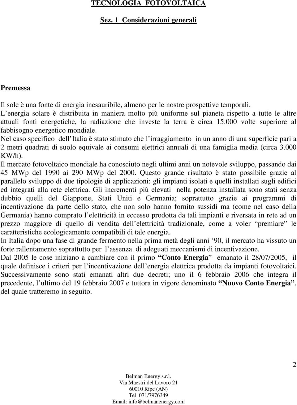 000 volte superiore al fabbisogno energetico mondiale.