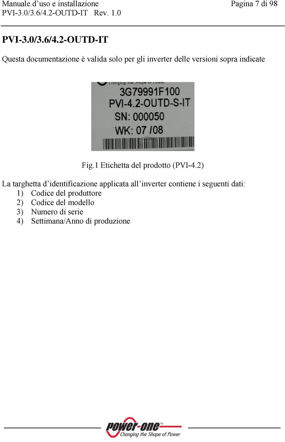 indicate Fig.1 Etichetta del prodotto (PVI-4.