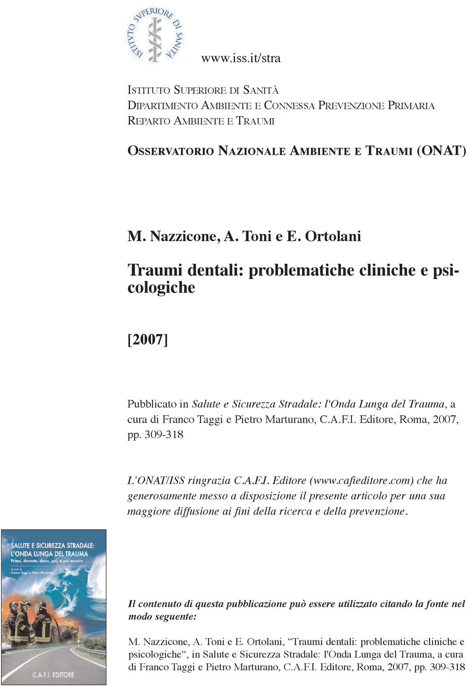 Editore, Roma, 2007, pp. 309-318 L ONAT/ISS ringrazia C.A.F.I. Editore (www.cafieditore.
