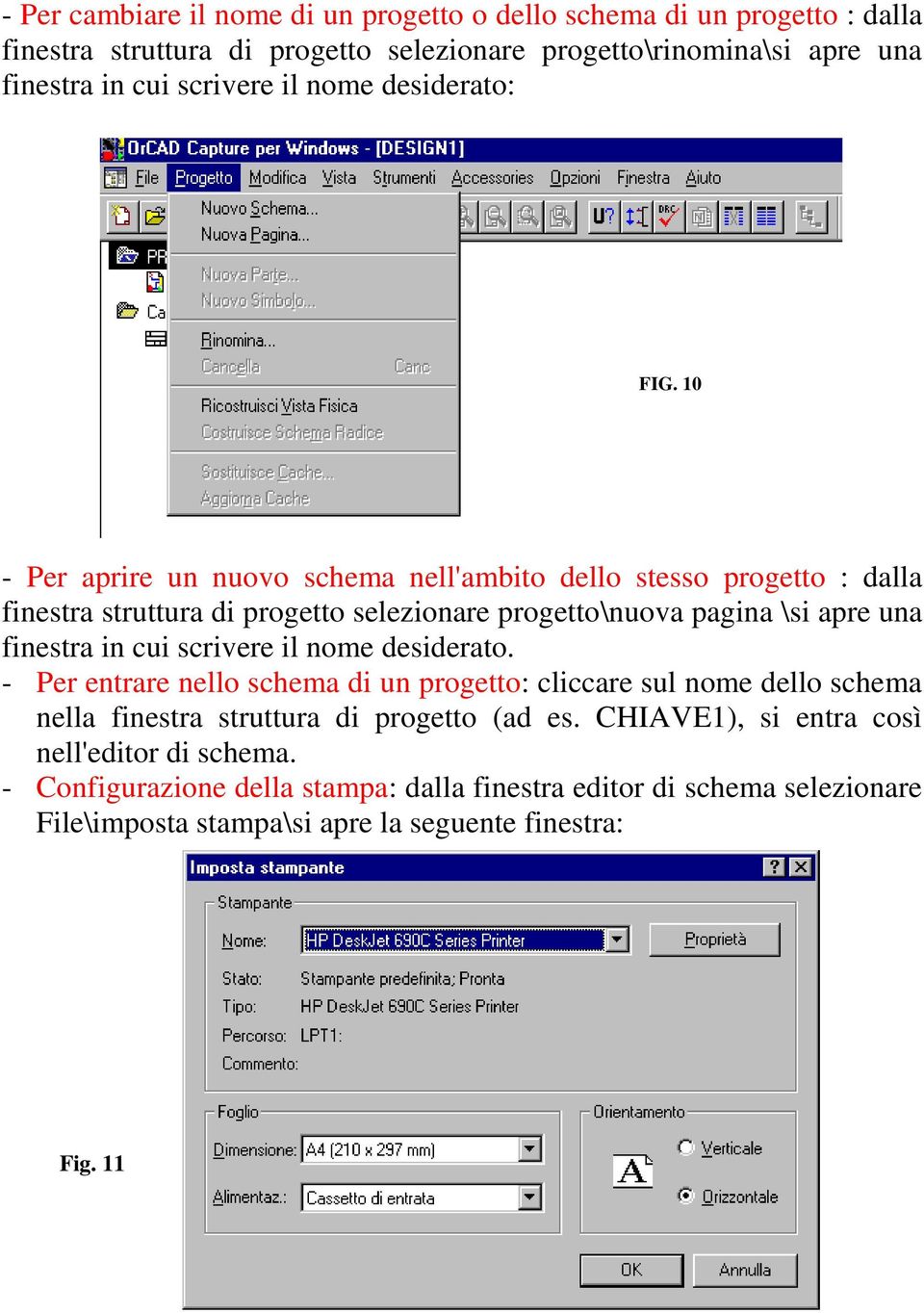 10 - Per aprire un nuovo schema nell'ambito dello stesso progetto : dalla finestra struttura di progetto selezionare progetto\nuova pagina \si apre una finestra in cui