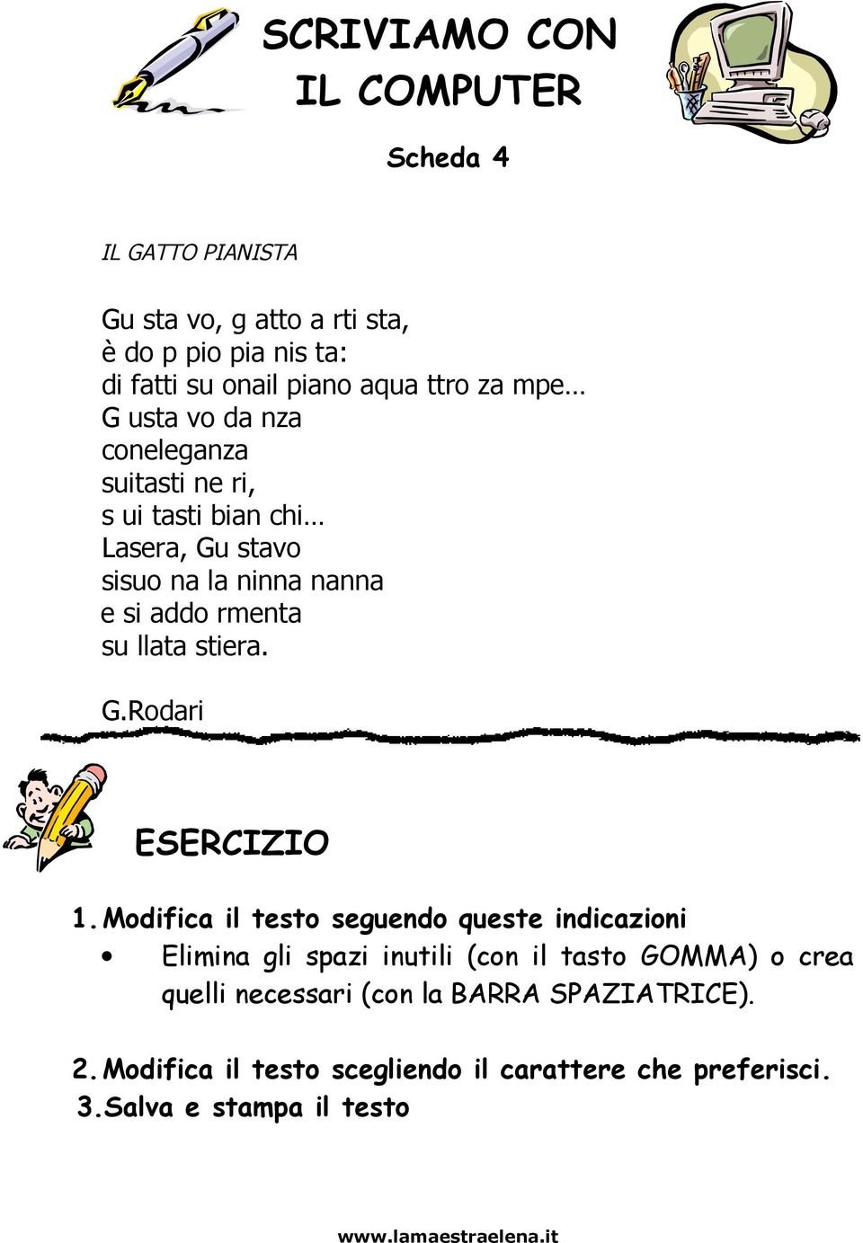 su llata stiera. G.Rodari ESERCIZIO 1.