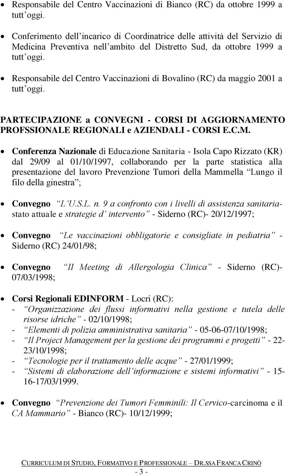 NTO PROFSSIONALE REGIONALI e AZIENDALI - CORSI E.C.M.