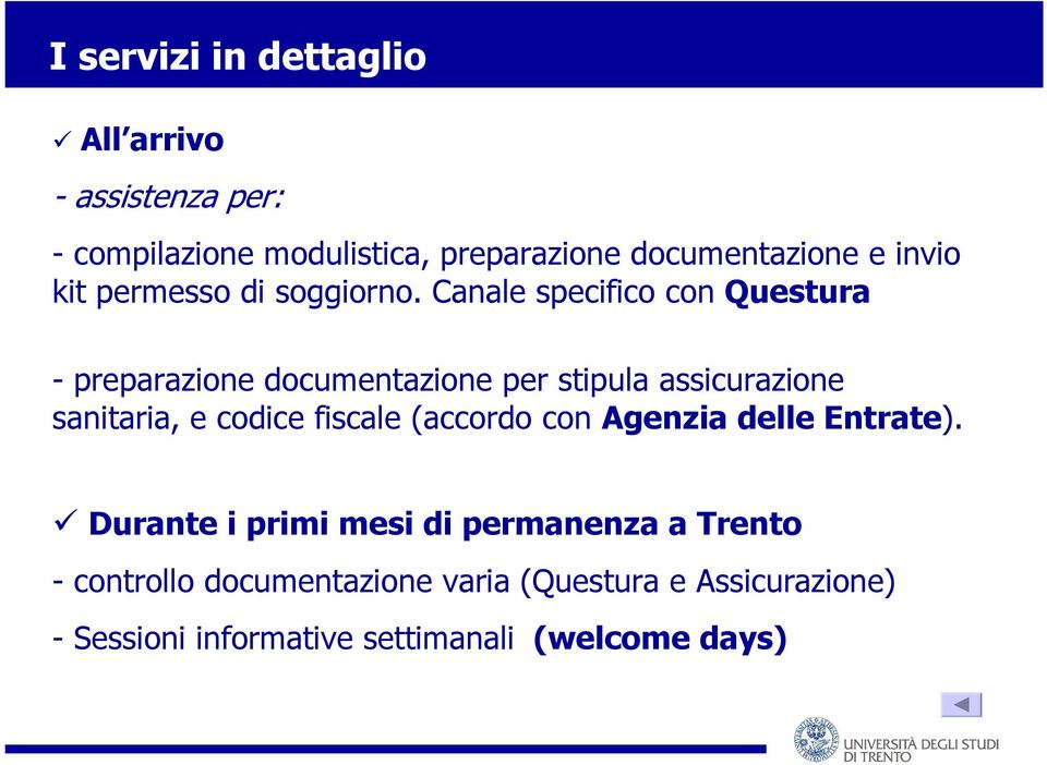 Canale specifico con Questura - preparazione documentazione per stipula assicurazione sanitaria, e codice