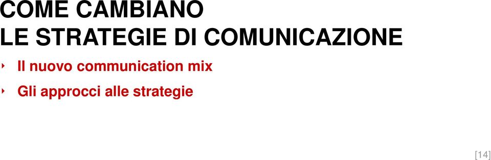 COMUNICAZIONE Il nuovo