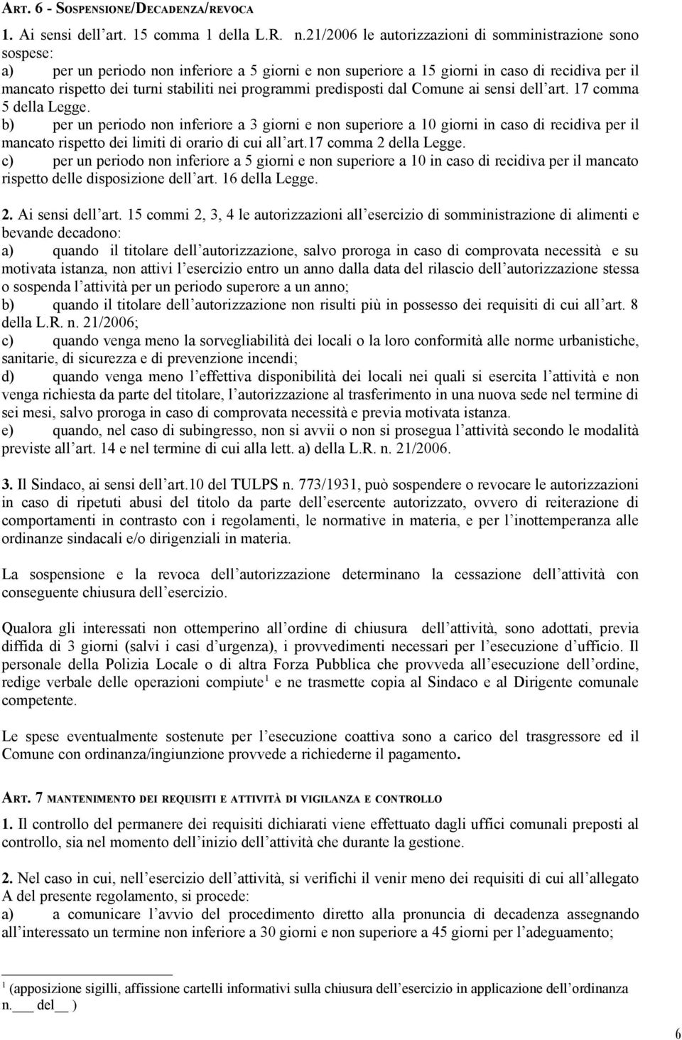 programmi predisposti dal Comune ai sensi dell art. 17 comma 5 della Legge.