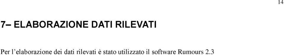 dei dati rilevati è stato