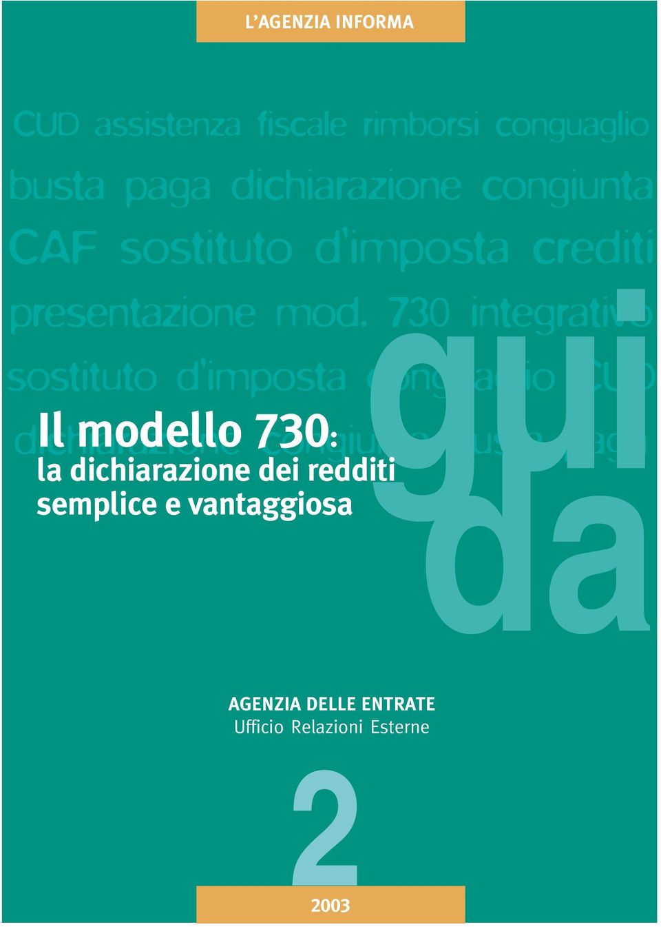 gui 730 integrativo sostituto d imposta conguaglio CUD dichiarazione Il modello 730: