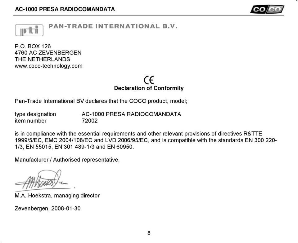 number 72002 is in compliance with the essential requirements and other relevant provisions of directives R&TTE 1999/5/EC, EMC 2004/108/EC and LVD