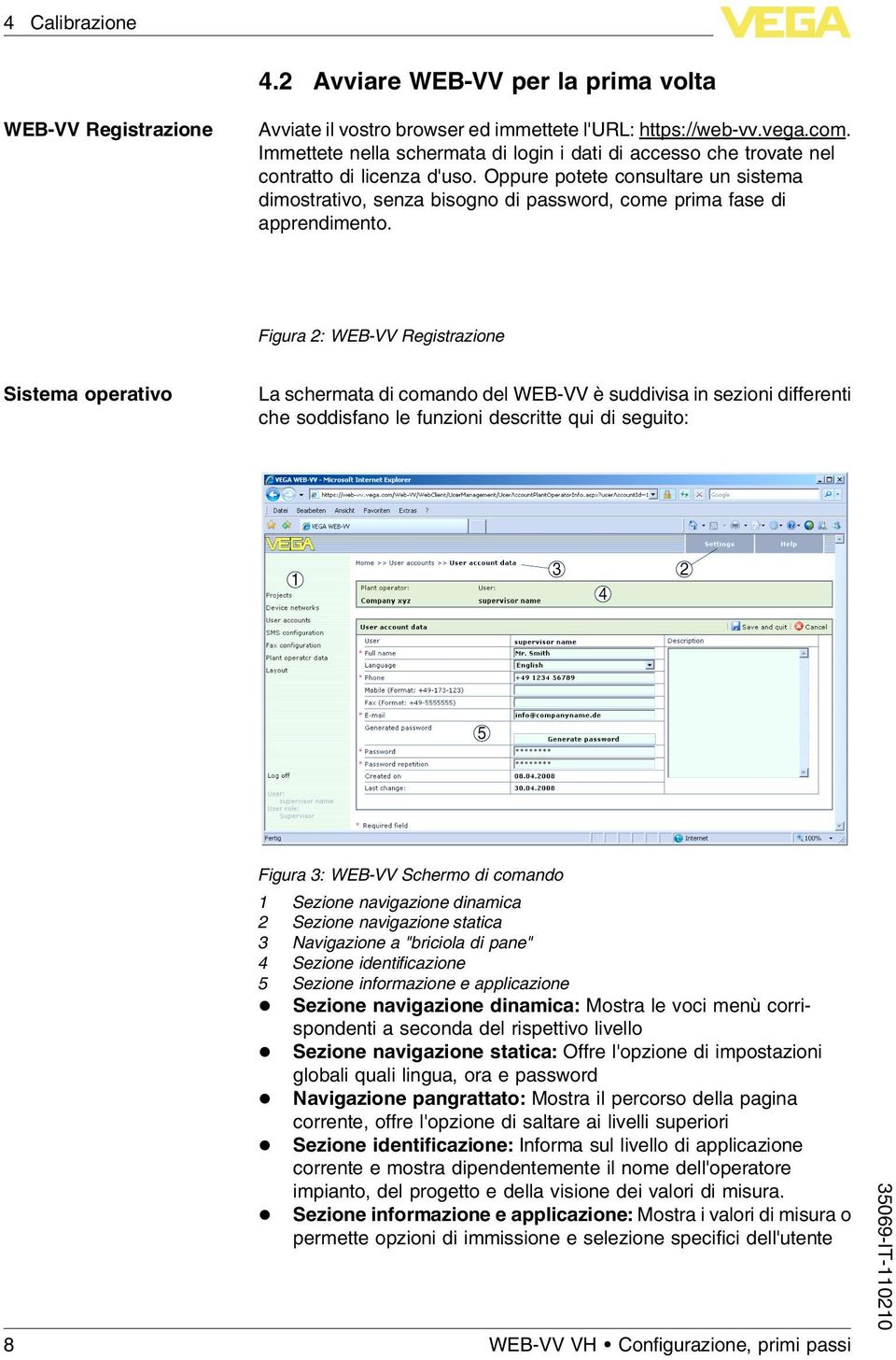 Oppure potete consultare un sistema dimostrativo, senza bisogno di password, come prima fase di apprendimento.