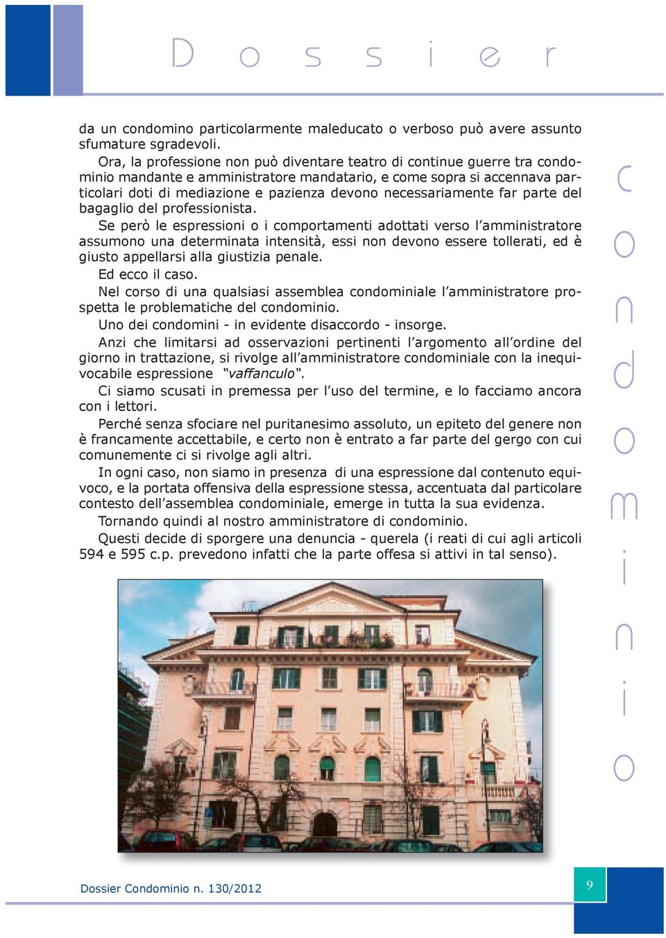 Se però le espress prtaet attat vers l astratre assu ua eterata testà, ess ev essere tllerat, e è gust appellars alla gustza peale. E e l as.