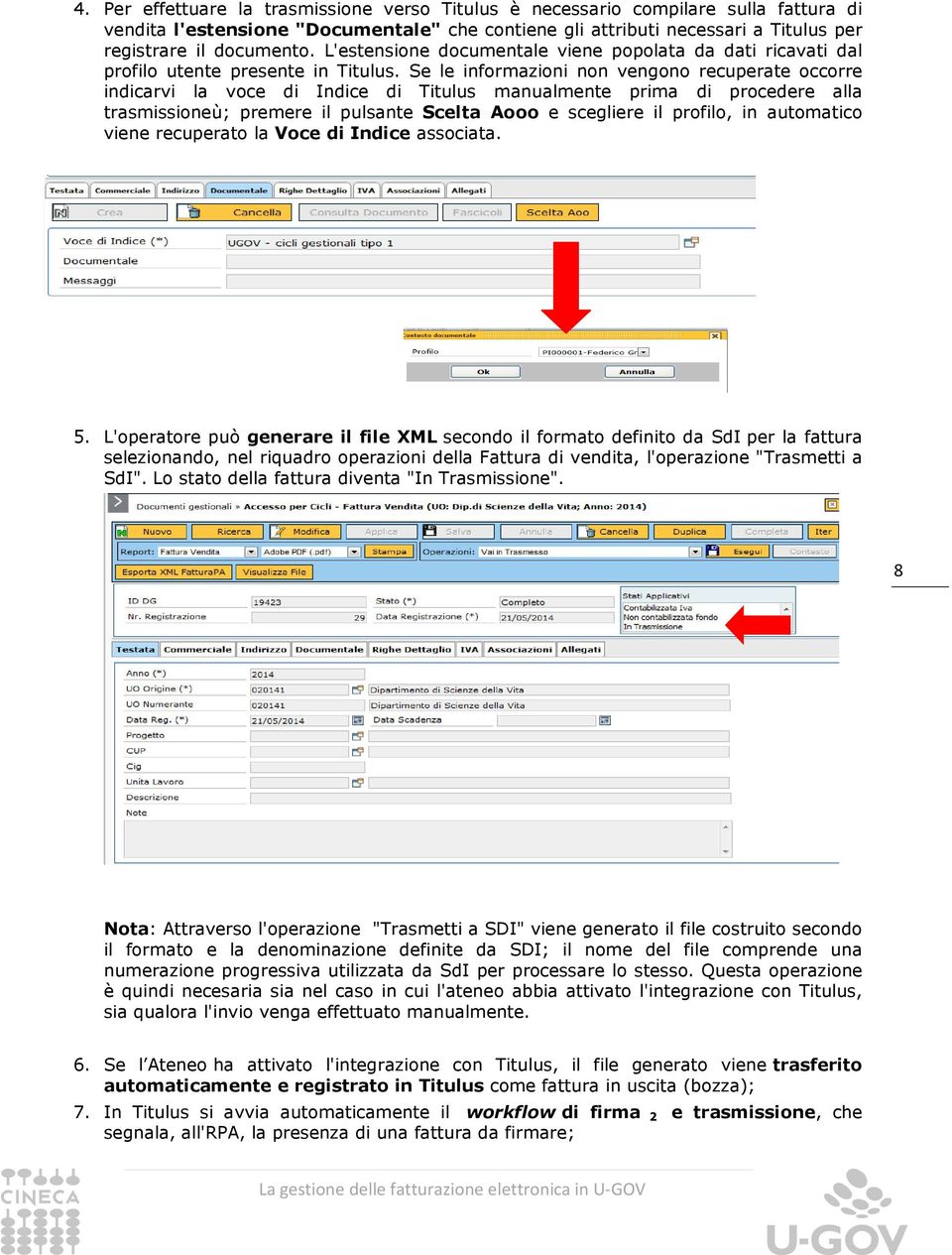 Se le informazioni non vengono recuperate occorre indicarvi la voce di Indice di Titulus manualmente prima di procedere alla trasmissioneù; premere il pulsante Scelta Aooo e scegliere il profilo, in