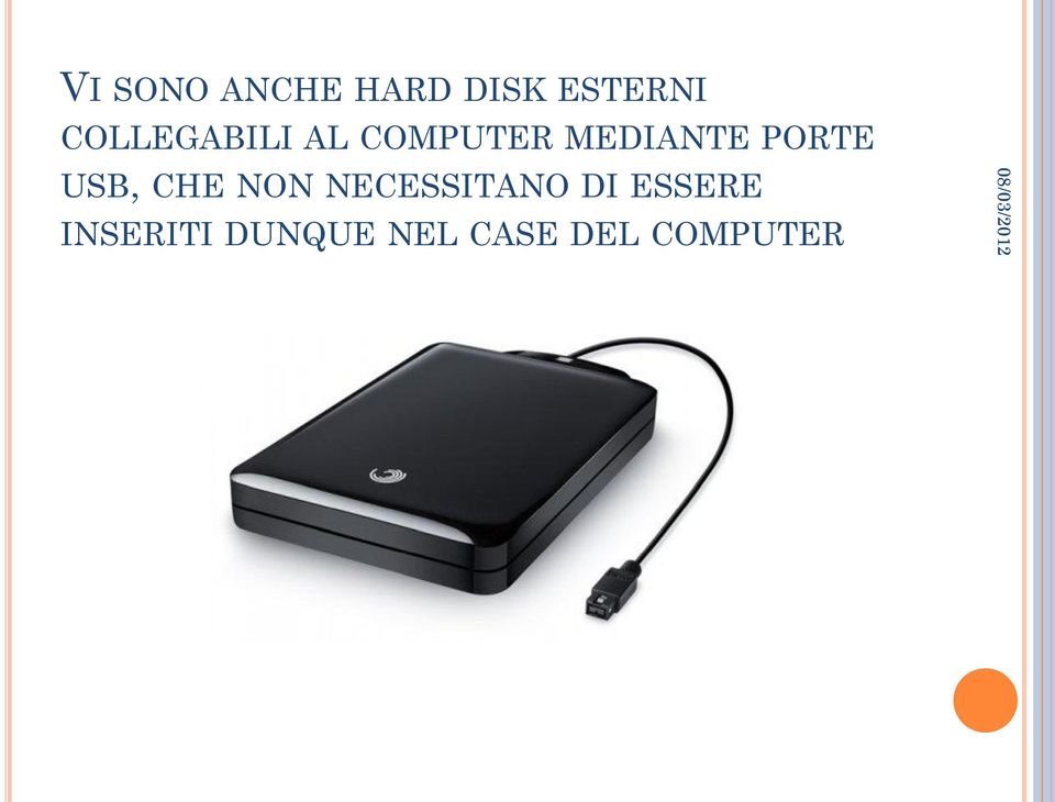 PORTE USB, CHE NON NECESSITANO DI