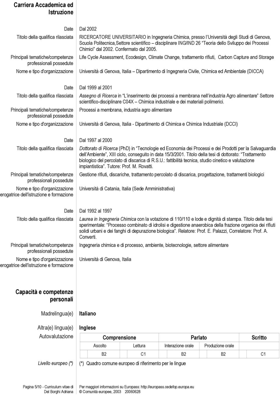 Life Cycle Assessment, Ecodesign, Climate Change, trattamento rifiuti, Carbon Capture and Storage Università di Genova, Italia Dipartimento di Ingegneria Civile, Chimica ed Ambientale (DICCA) Titolo