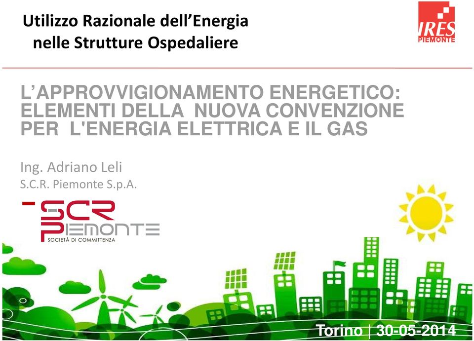 ELEMENTI DELLA NUOVA CONVENZIONE PER L'ENERGIA