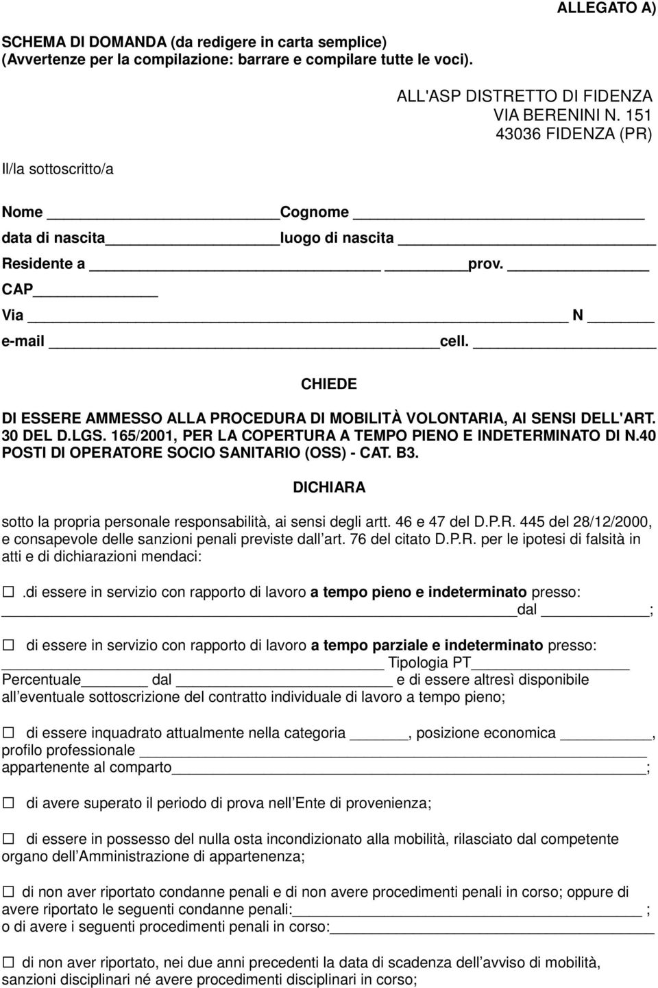 30 DEL D.LGS. 165/2001, PER LA COPERTURA A TEMPO PIENO E INDETERMINATO DI N.40 POSTI DI OPERATORE SOCIO SANITARIO (OSS) - CAT. B3.